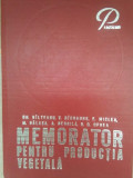 Gh. Bilteanu, V. Birnaure, E. Miclea, M. Blasa, A. Negrila, D. D. Oprea - Memorator pentru productia vegetala (1974)