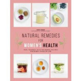 Natural Remedies for Women&#039;s Health