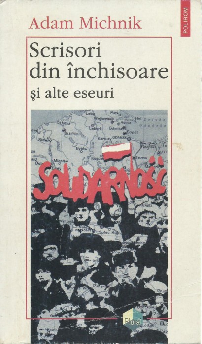 AS* - ADAM MICHNIK - SCRISORI DIN INCHISOARE SI ALTE ESEURI