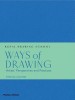 Ways of Drawing: Artists&#039; Perspectives and Practices