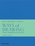 Ways of Drawing: Artists&#039; Perspectives and Practices