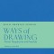 Ways of Drawing: Artists&#039; Perspectives and Practices