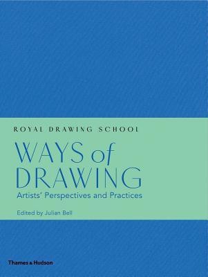 Ways of Drawing: Artists&#039; Perspectives and Practices