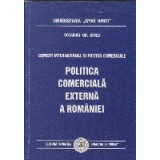Politica comerciala externa a Romaniei