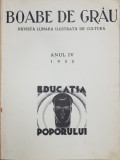 BOABE DE GRAU, REVISTA LUNARA ILUSTRATA DE CULTURA, ANUL IV , 12 numere - BUCURESTI, 1933