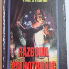 RAZBOIUL PSIHOTRONIC , CAMPUL DE LUPTA MENTAL de GI. BG. DR. EMIL STRAINU , 2008