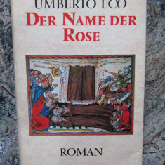 Umberto Eco Der Name der Rose NUMELE TRANDAFIRULUI IN LIMBA GERMANA