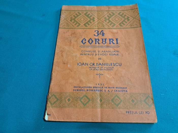 34 CORURI COMPUSE ȘI ARANJATE PENTRU 2 ȘI 3 VOCI / IOAN GR. DANIELESCU /1931 *