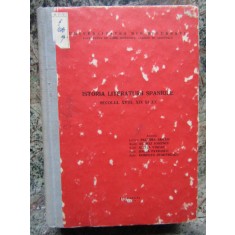UNIVERSITATEA DIN BUCURESTI - ISTORIA LITERATURII SPANIOLE - 2 volume - 1975