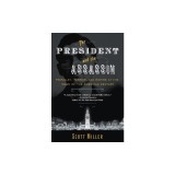 The President and the Assassin: McKinley, Terror, and Empire at the Dawn of the American Century