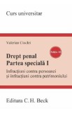 Drept penal. Partea speciala 1. Infractiuni contra persoanei si infractiuni contra patrimoniului Ed.10 - Valerian Cioclei