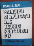 Principii si aplicatii ale teoriei punctului fix Ioan A. Rus