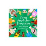 Sweet People Are Everywhere