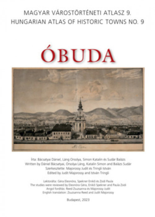 &Oacute;buda - Magyar V&aacute;rost&ouml;rt&eacute;neti Atlasz 9. - B&aacute;csatyai D&aacute;niel