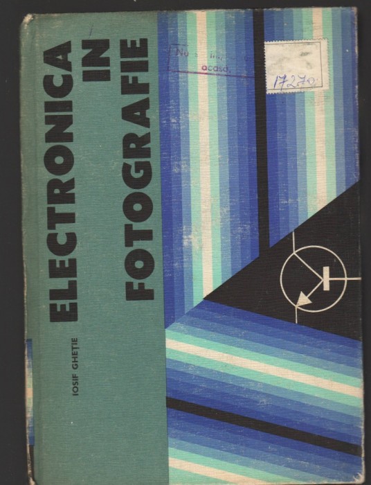 C8787 ELECTRONICA IN FOTOGRAFIE - IOSIF GHETIE