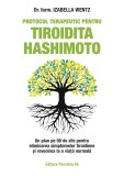 Protocol terapeutic pentru tiroidita Hashimoto. Un plan pe 90 de zile pentru eliminarea simptomelor tiroidiene și revenirea la o viață normală, Editura Paralela 45