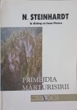 PRIMEJDIA SI MARTURISIRII-NICOLAE STEINHARDT-358204