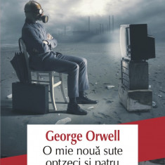 1984 - O mie noua sute optzeci si patru | George Orwell