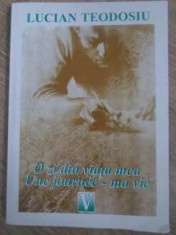 O ZI DIN VIATA MEA, UNE JOURNEE - MA VIE 33 POEME BILINGVA (CU DEDICATIA AUTORULUI)-LUCIAN TEODOSIU-229234