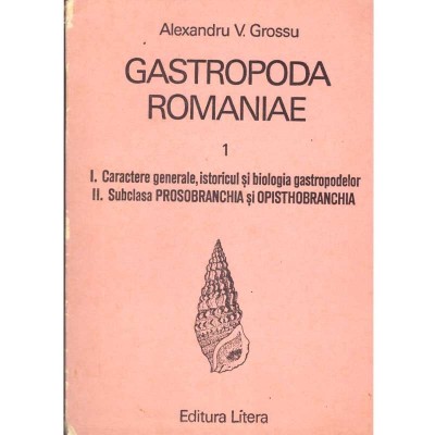 Alexandru V. Grossu - Gastropoda Romaniae - Volumul I - I.Caractere foto