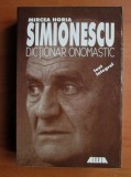 Mircea Horia Simionescu - Dictionar onomastic. Text integral (Ed. Allfa, 2000) din ciclul Ingeniosul bine temperat, include Jumatate plus unu, prefata