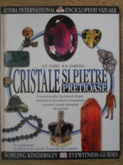 CRISTALE SI PIETRE PRETIOASE-R.F. SYMES, R.R. HARDING foto