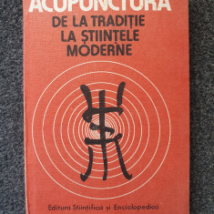 ACUPUNCTURA DE LA TRADITIE LA STIINTELE MODERNE - Dumitru Constantin