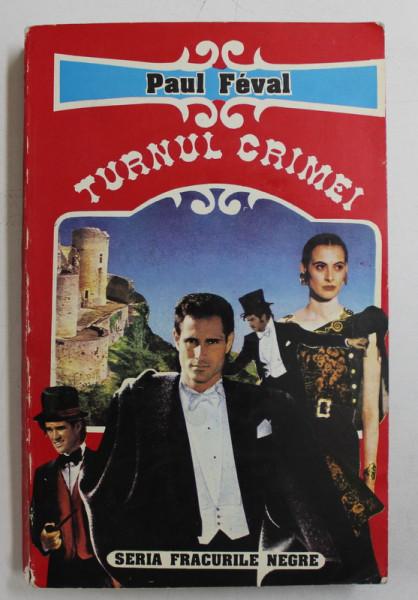 TURNUL CRIMEI de PAUL FEVAL , 1993