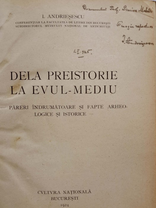 Autograf I. Andrieșescu, Dela Preistorie la Evul Mediu, București,1924