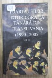 Poarta leilor. Istoriografia tanara din Transilvania (1990-2005) vol. 2/ Pecican