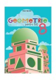Cumpara ieftin Geometrie pentru toți - clasa a VIII-a - Paperback brosat - Petre Năchilă - Nomina