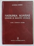 NATIUNEA ROMANA , IDEALURI SI REALITATI ISTORICE de ALEXANDRU ZUB ... NAGY PIENARU , 2006