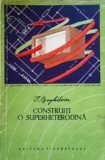 Construiti o superheterodina I. Boghitoiu