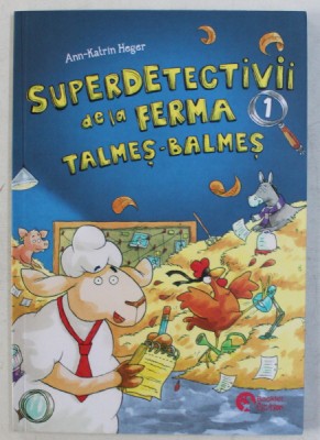 SUPERDETECTIVII DE LA FERMA TALMES - BALMES de ANN - KATRIN HEGER , 2019 foto