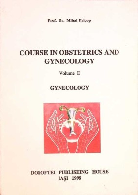 COURSE IN OBSTETRICS AND GYNECOLOGY VOL.2 GYNECOLOGY-MIHAI PRICOP-265475 foto