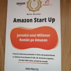 Amazon Start Up - Jurnalul unui Milionar Roman pe Amazon - Matei Nicolae: 2019