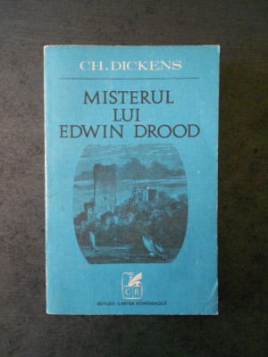 CH. DICKENS - MISTERUL LUI EDWIN DROOD foto