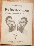 Reincarnarea. Sensul existentei si al vietii de Paul Liekens
