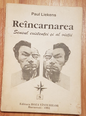 Reincarnarea. Sensul existentei si al vietii de Paul Liekens foto