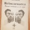Reincarnarea. Sensul existentei si al vietii de Paul Liekens