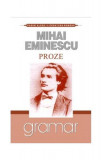 Proze. Mihai Eminescu - Paperback brosat - Mihai Eminescu - Mondoro