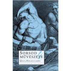 Sorsod műv&eacute;szete 4 - G&eacute;recz Attila versei &eacute;s ut&oacute;&eacute;lete - K&aacute;rp&aacute;ti Kamil