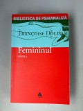 Psihoterapie | Psinhanaliza | Francoise Dolto - Opere, volumul 6. Femininul