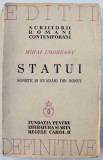 STATUI , SONETE SI EVADARI DIN SONET de MIHAI CODREANU , EDITIE DEFINITIVA , INGRIJITA DE AUTOR , 1939