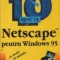 Netscape pentru Windows 95...in lectii de 10 minute