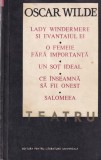 Cartea Oscar Wilde - Lady Windermere si evantaiul ei | Editura Pentru Literatura Universala, 1967, 353 pagini, brosata, romana, 13x20cm