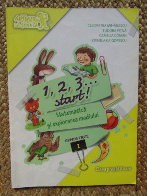 1, 2, 3... START! MATEMATICA SI EXPLORAREA MEDIULUI. CLASA PREGATITOARE, SEM. 1 foto