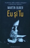 Cumpara ieftin Eu si tu - 2022 - Martin Buber (AR370)