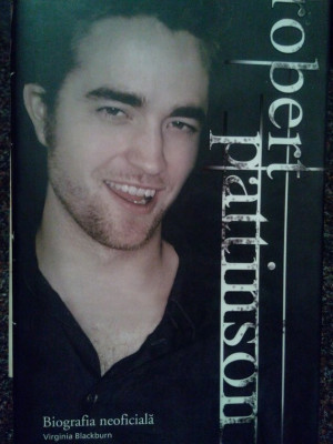 Virginia Blackburn - Robert Pattinson. Biografia neoficiala (2010) foto