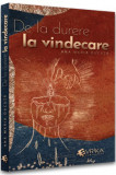De la durere la vindecare - Ana Maria Ducuta - Universul Juridic